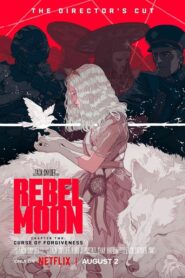 Rebel Moon Частина 2: Прокляття прощення Режисерська версія